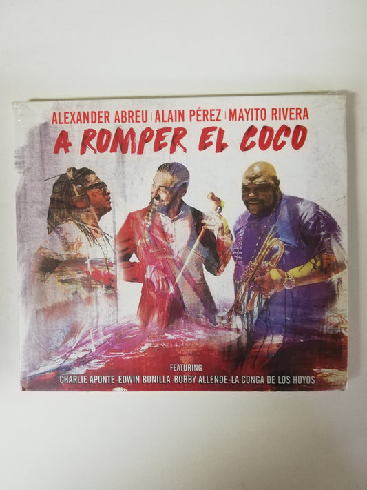 CD ALEXANDER ABREU / ALAIN PEREZ / MAYITO RIVERA - A ROMPER EL COCO