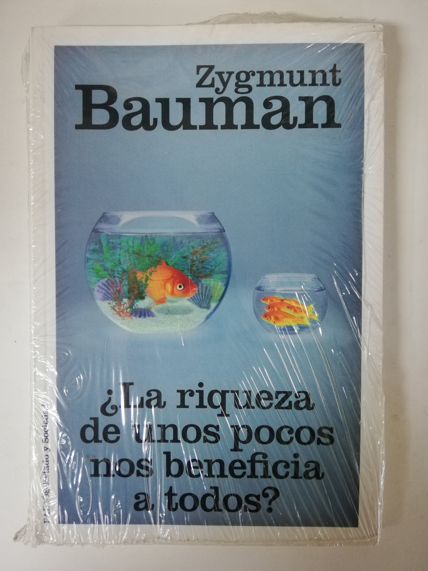 ¿LA RIQUEZA DE UNOS POCOS NOS BENEFICIA A TODOS? - ZYGMUNT BAUMAN