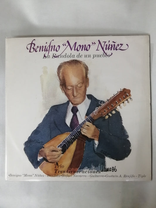 LP BENIGNO "MONO" NUÑEZ -TRIO TRES GENERACONES - LA BANDOLA DE UN PUEBLO