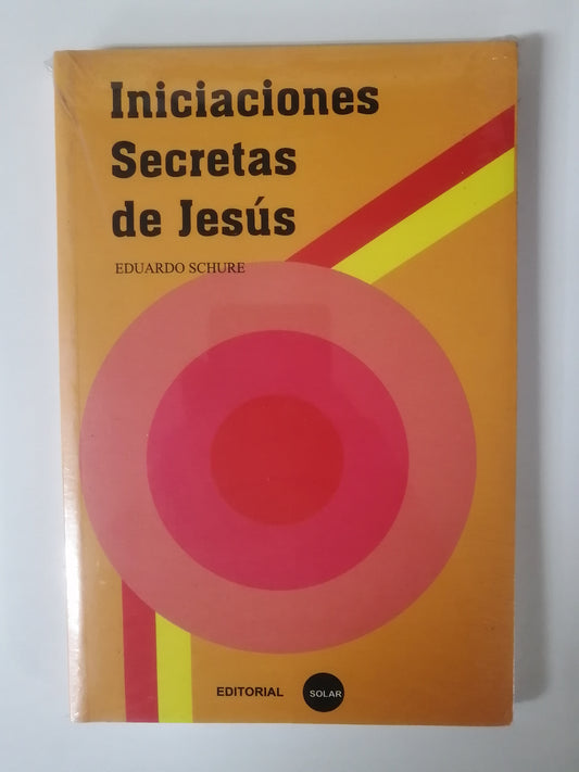 INICIACIONES SECRETAS DE JESUS - EDUARDO SHURE