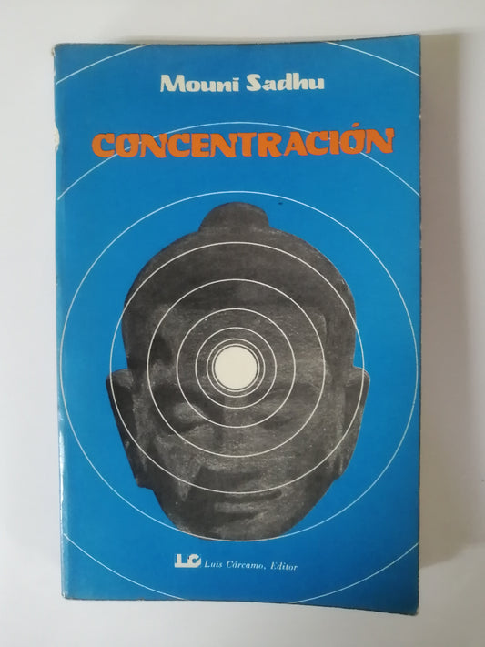 CONCENTRACIÓN - MOUNI SADHU