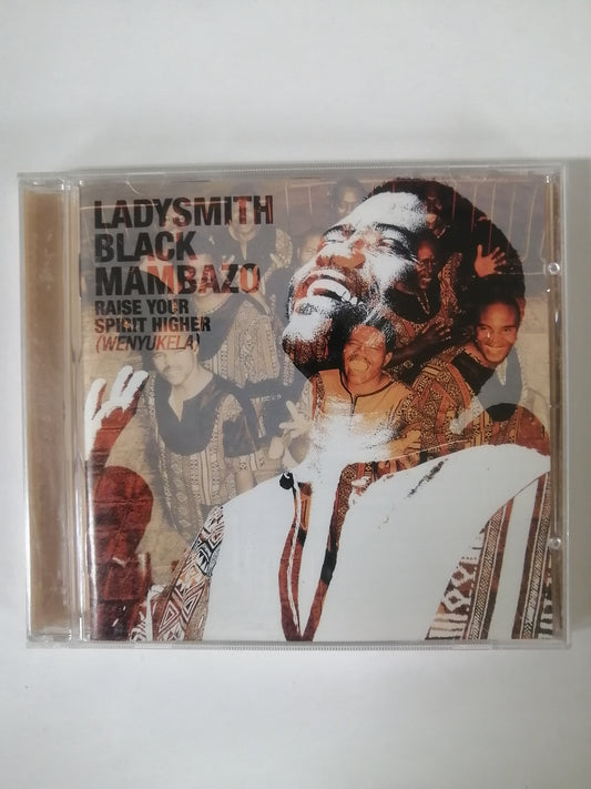 CD LADYSMITH BLACK MAMBAZO - RAISE YOUR SPIRIT HIGHER ( WENYUKELA )