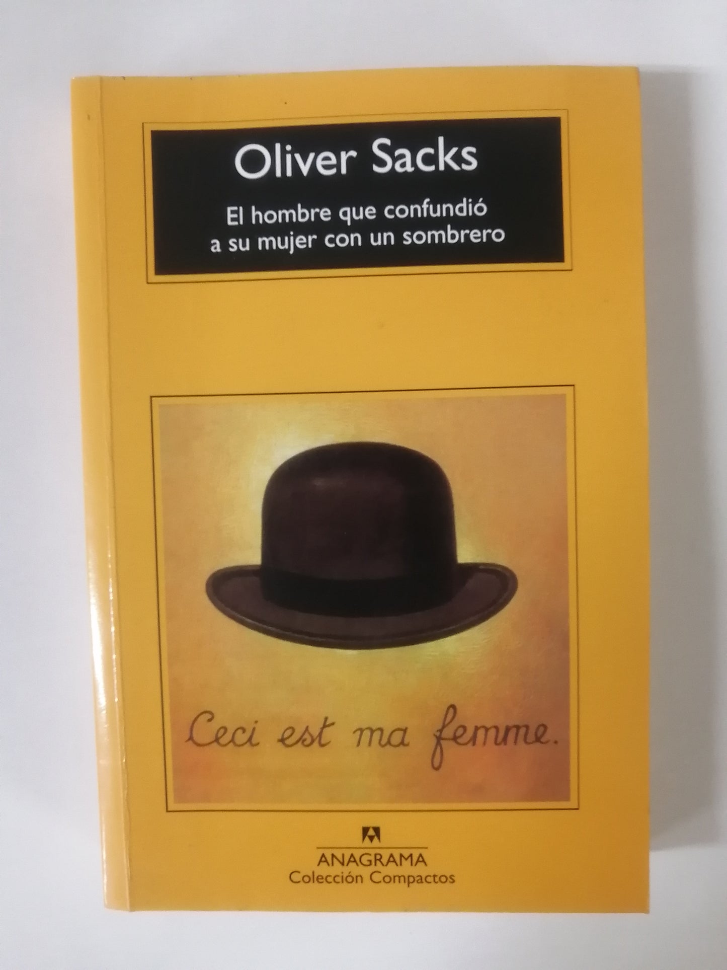 EL HOMBRE QUE CONFUNDIÓ A SU MUJER CON UN SOMBRERO - OLIVER SACKS