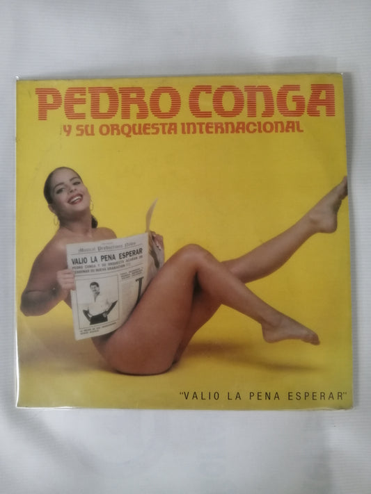 LP PEDRO CONGA Y SU ORQUESTA INTERNACIONAL - VALIÓ LA PENA ESPERAR