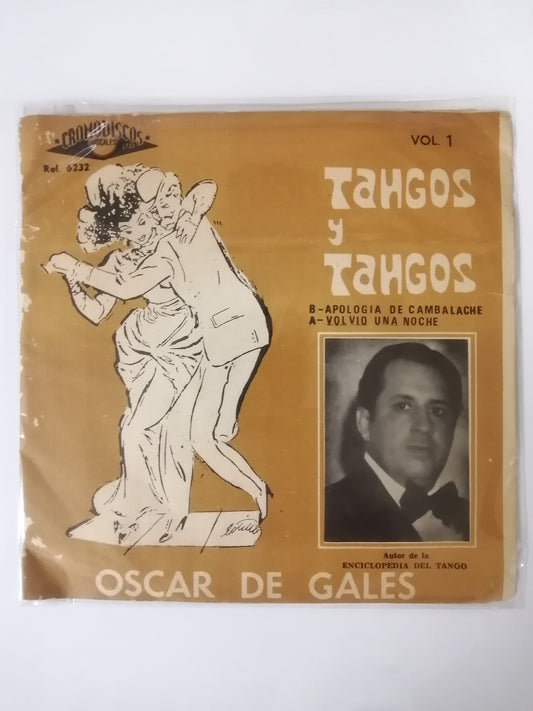 VINILO OSCAR DE GALES - VOLVÍ UNA NOCHE / APOLOGÍA DE CAMBALACHE