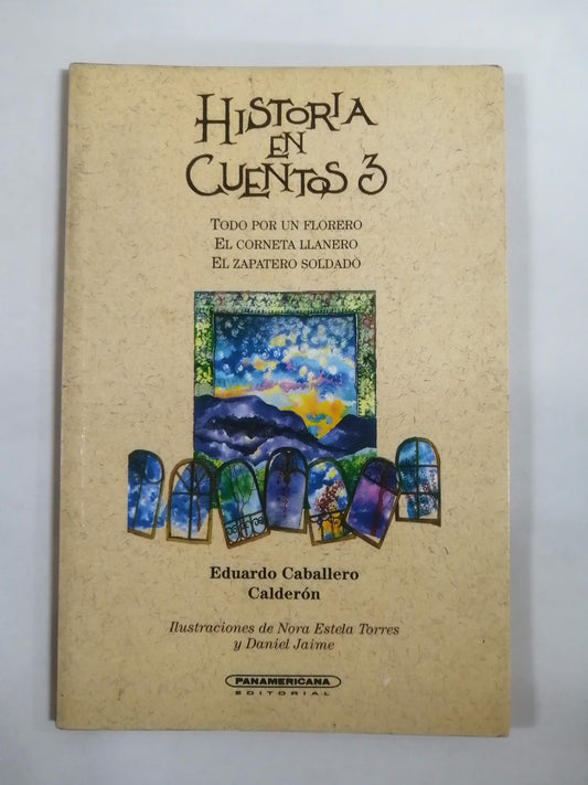 HISTORIA EN CUENTOS 3 - EDUARDO CABALLERO CALDERÓN