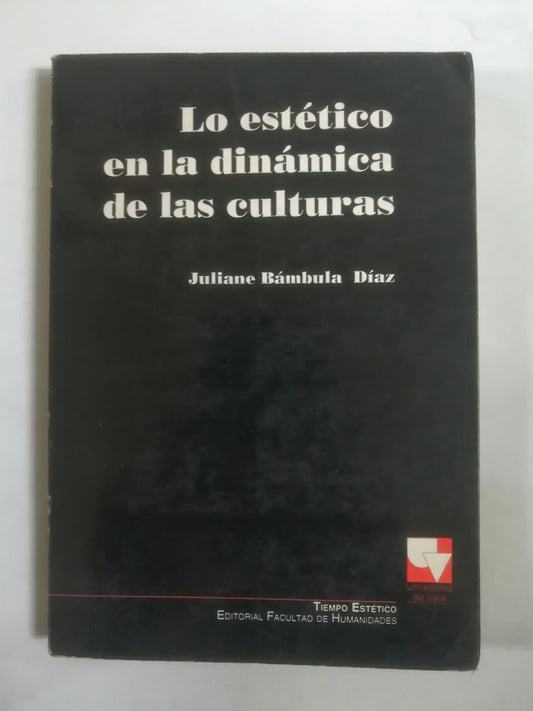 LO ESTÉTICO EN LA DINÁMICA DE LAS CULTURAS - JULIANE BÁMBULA DIAZ