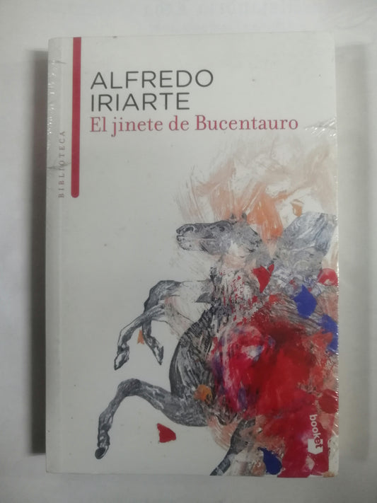 EL JINETE DE BUCENTAURO - ALFREDO IRIARTE