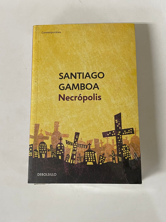 NECROPOLIS- SANTIAGO GAMBOA