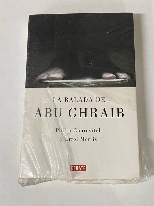 LA BALADA DE ABU GHRAIB- PHILLIP GOUREVITCH