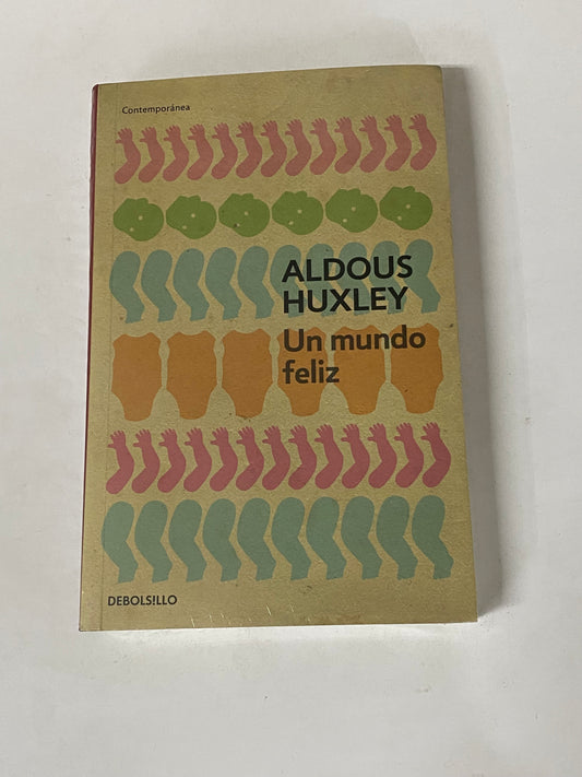 UN MUNDO FELIZ- ALDOUS HUXLEY