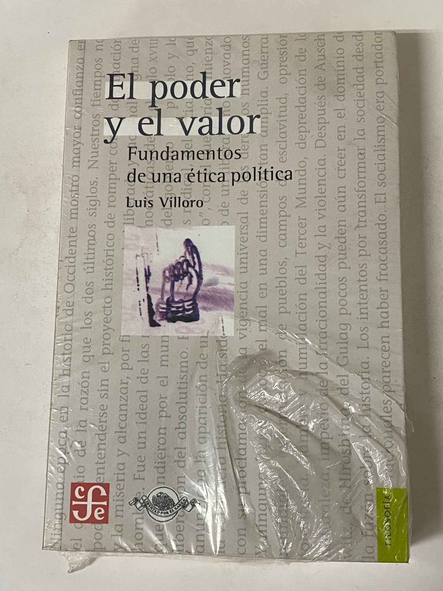 EL PODER Y EL VALOR FUNDAMENTOS DE UNA ETICA POLITICA- LUIS VILLORO