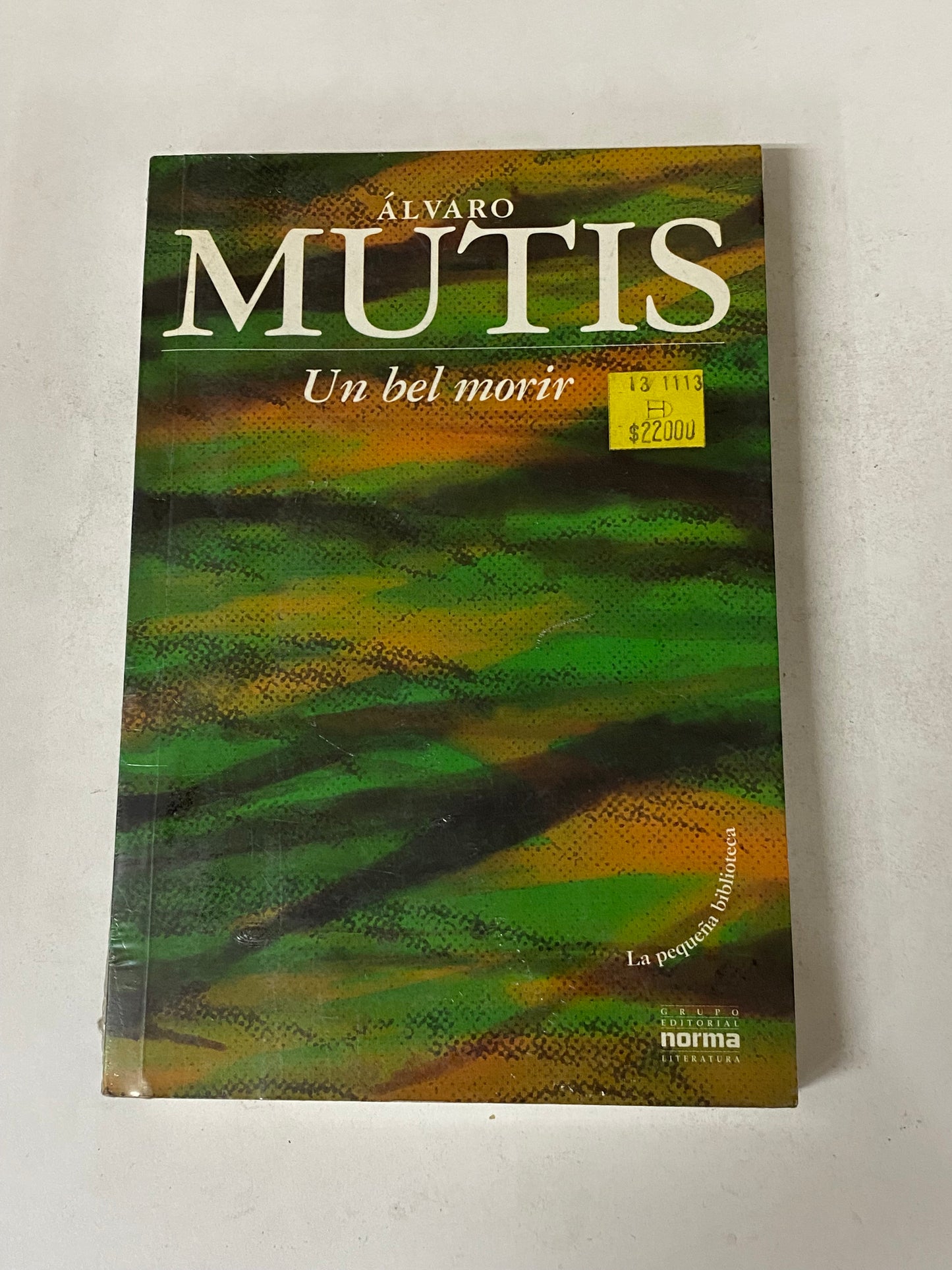 UN BEL MORIR- ALVARO MUTIS