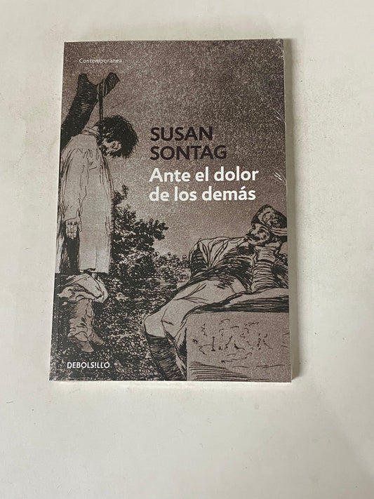 ANTE EL DOLOR DE LOS DEMAS- SUSAN SONTAG