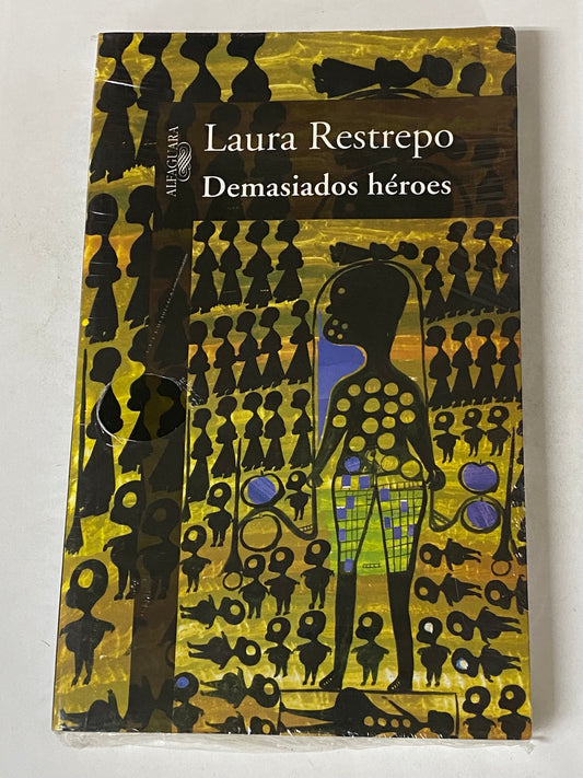 DEMASIADOS HEROES- LAURA RESTREPO