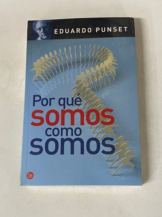 PORQUE SOMOS COMO SOMOS- EDUARDO PUNSET