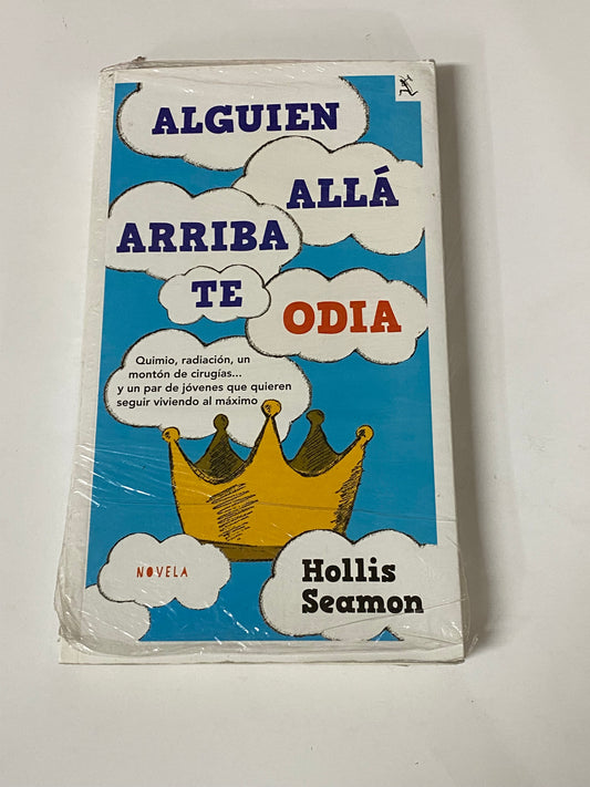 ALGUIEN ALLA ARRIBA TE ODIA- HOLLIS SEAMON