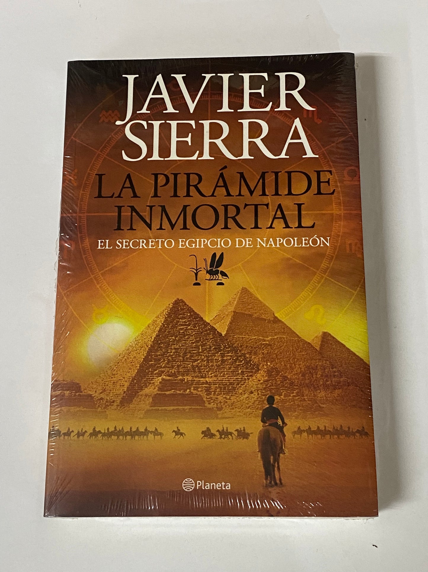 LA PIRAMIDE INMORTAL EL ESCRITO EGIPCIO DE NAPOLEON- JAVIER SIERRA