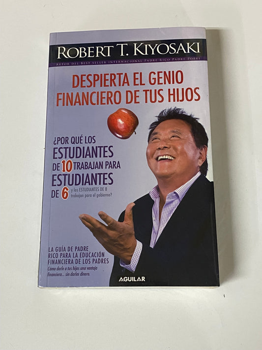 DESPIERTA EL GENIO FINANCIERO DE TUS HIJOS- ROBERT T. KIYOSAKI