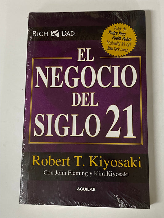 EL NEGOCIO DEL SIGLO 21- ROBERT T. KIYOSAKI