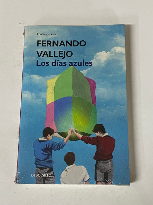 LOS DIAS AZULES- FERNANDO VALLEJO