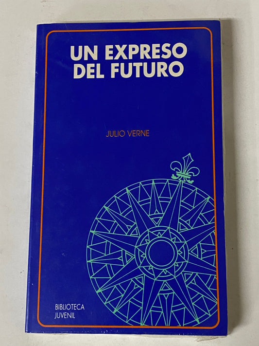 UN EXPRESO DEL FUTURO- JULIO VERNE