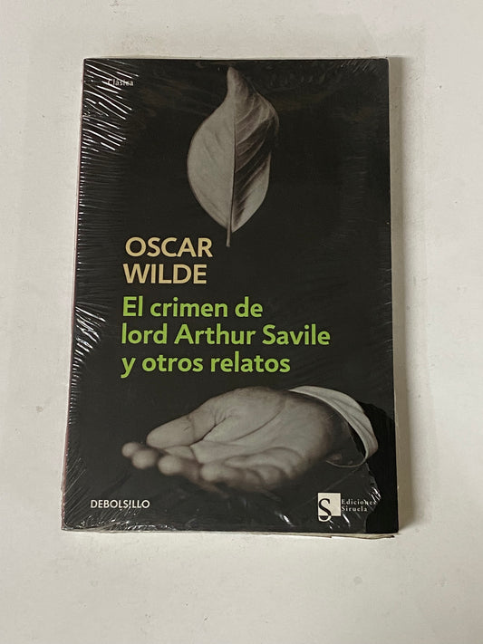 EL CRIMEN DE LORD ARTHUR SAVILE Y OTROS RELATOS- OSCAR WILDE