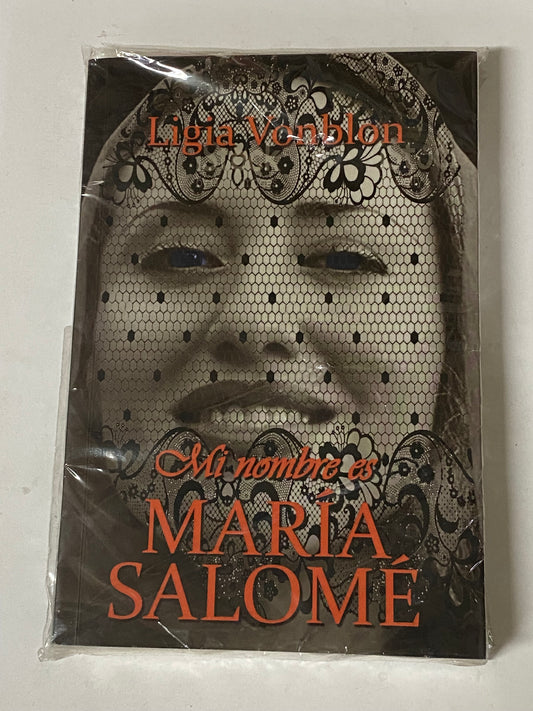 MI NOMBRE ES MARIA SALOME- LIGIA VONBLON