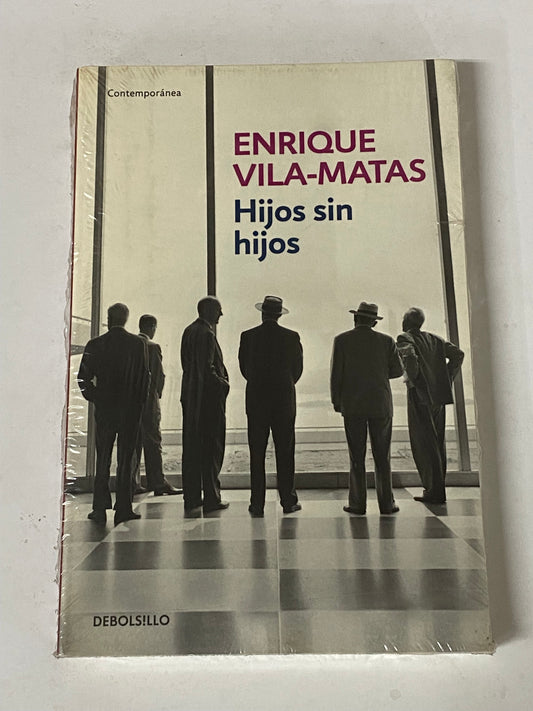 HIJOS SIN HIJOS- ENRIQUE VILA-MATAS