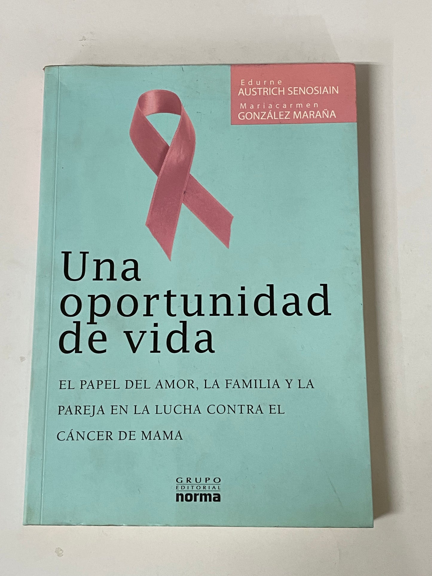 UNA OPORTUNIDAD DE VIDA- EDURNE AUSTRICH SENOSIAIN