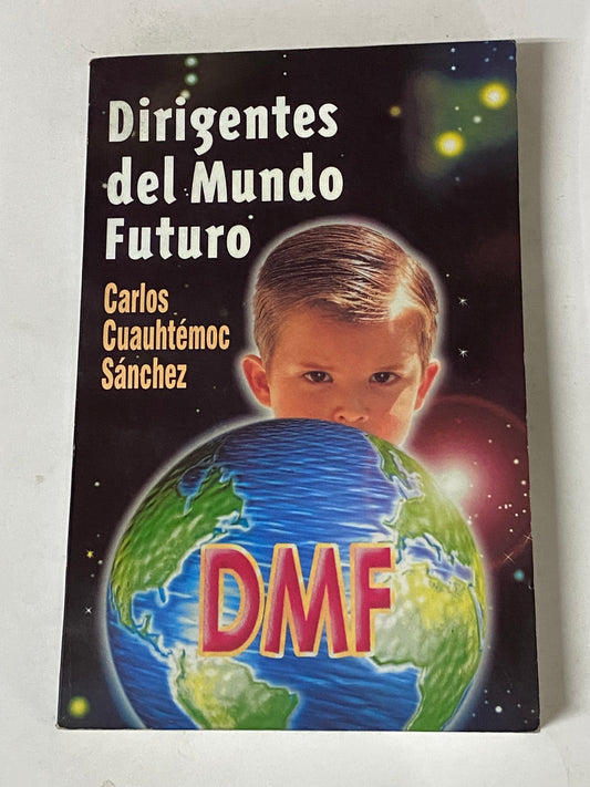 DIRIGENTES DEL MUNDO FUTURO- CARLOS CUAUHTEMOC