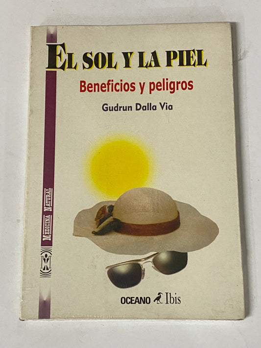 EL SOL Y LA PIEL BENEFICIOS Y PELIGRO- GUDRUM DALLA VIA