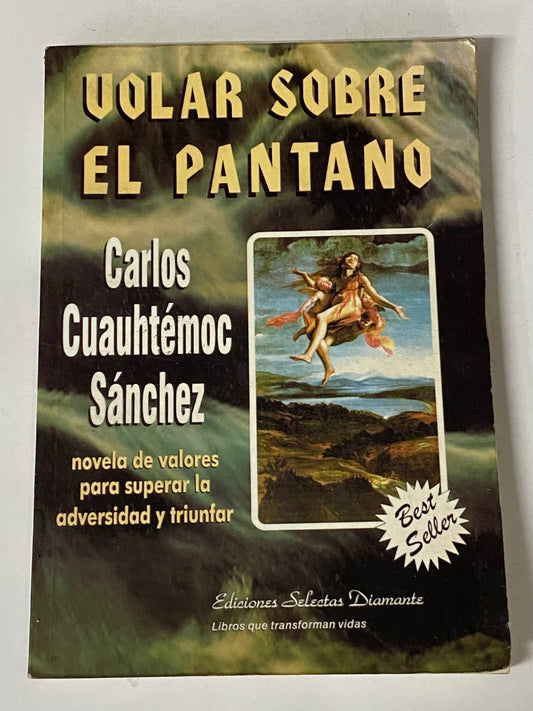 VOLAR SOBRE EL PANTANO- CARLOS CUAUHTEMOC