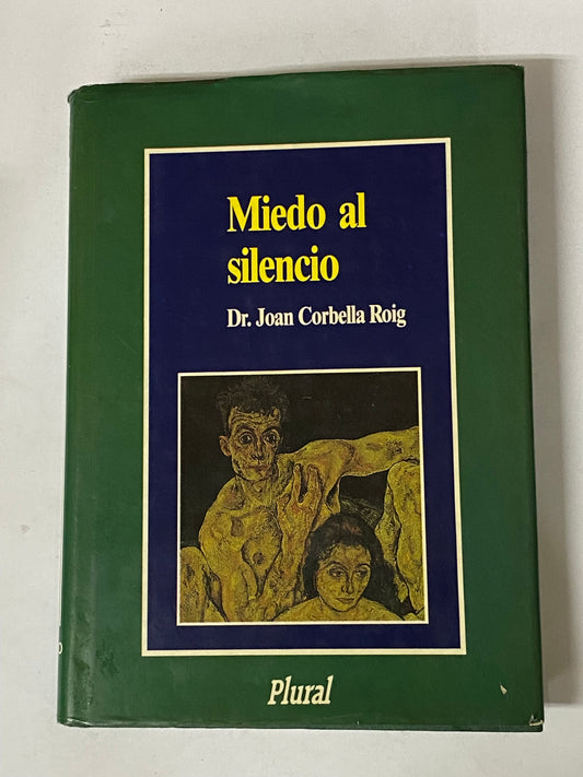 MIEDO AL SILENCIO- DR. JOAN CORBELLA ROIG