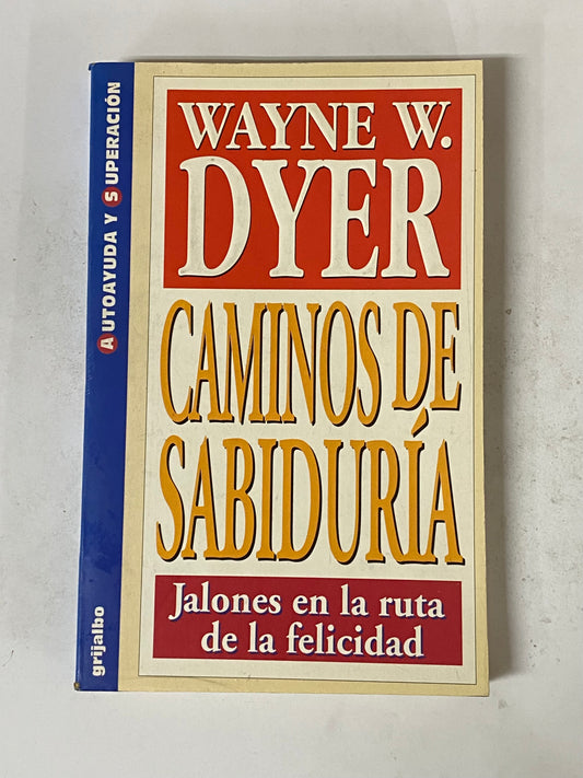 CAMINOS DE SABIDURIA- WAYNE W. DYER