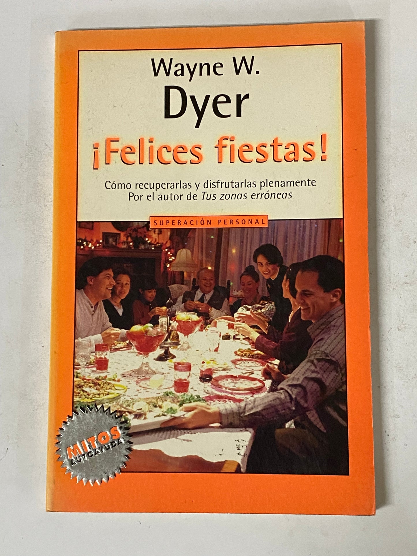 ¡FELICES FIESTAS!- WAYNE W. DYER