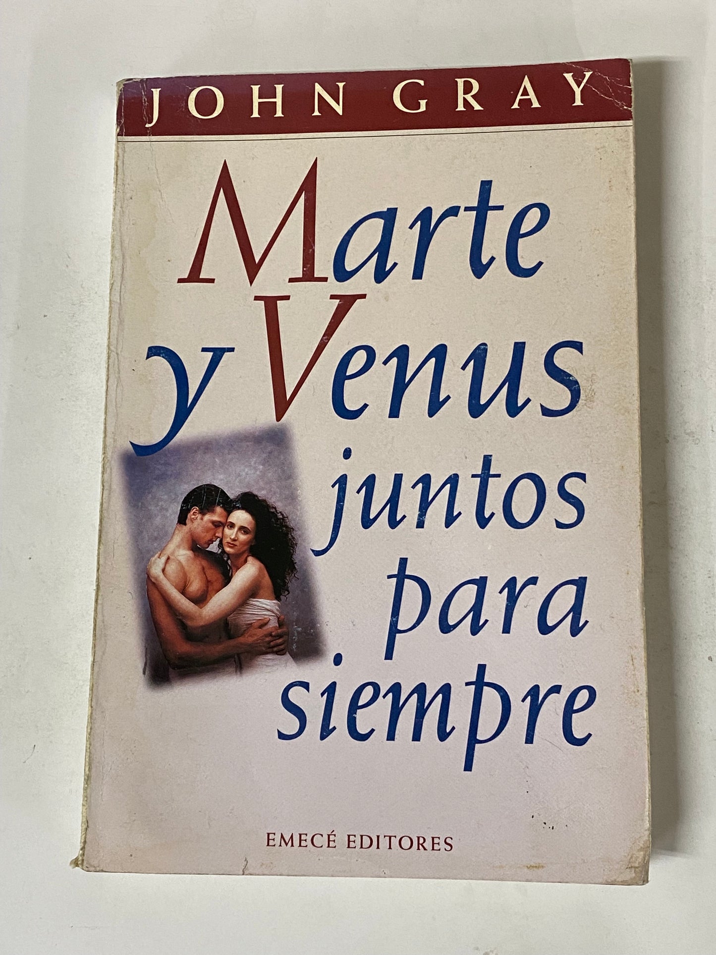 MARTE Y VENUS JUNTOS PARA SIEMPRE- JOHN GRAY