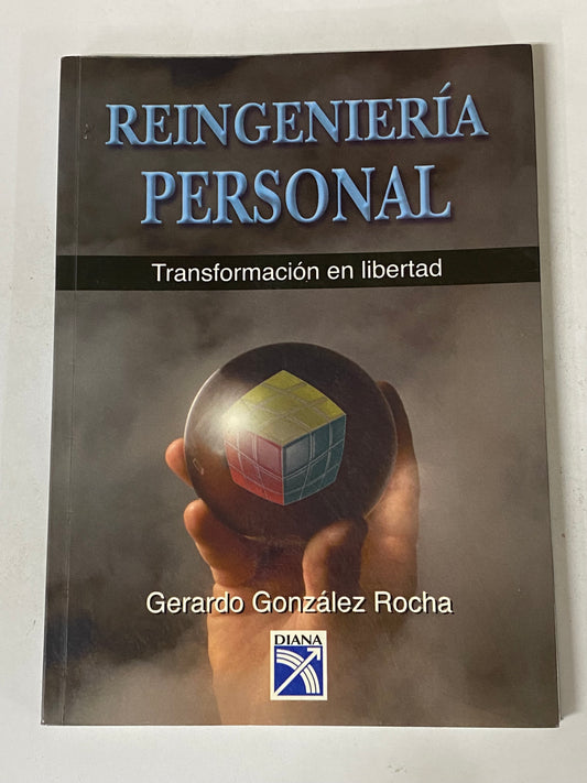 REINGENIERIA PERSONAL- GERARDO GONZALES ROCHA