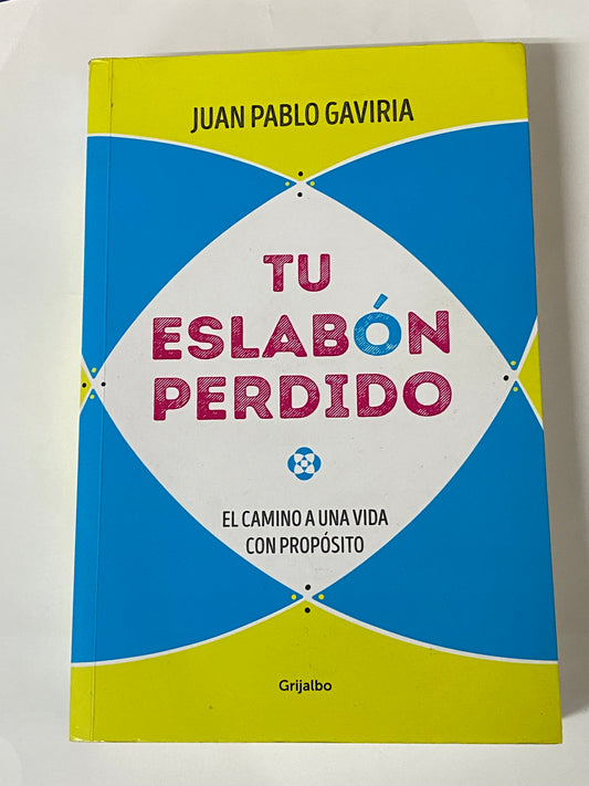 TU ESLABON PERDIDO- JUAN PABLO GAVIRIA