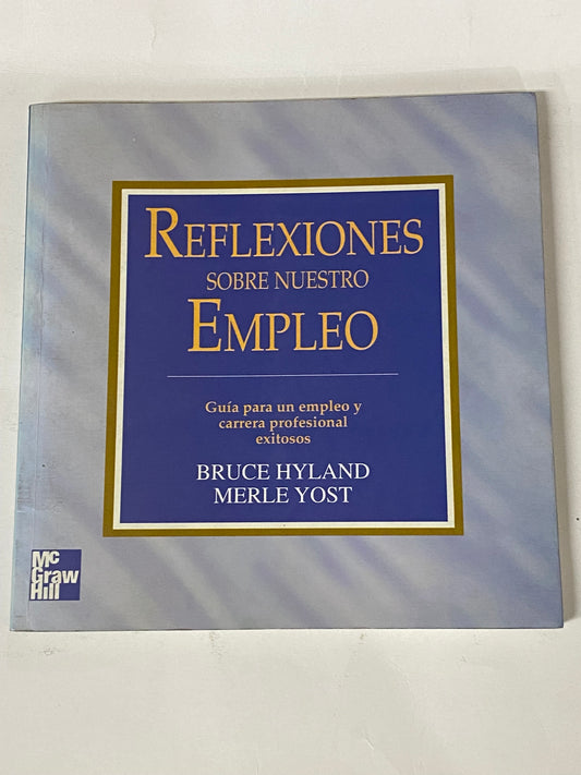 REFLEXIONES SOBRE NUESTRO EMPLEO- BRUCE HYLAND MERLE YOST