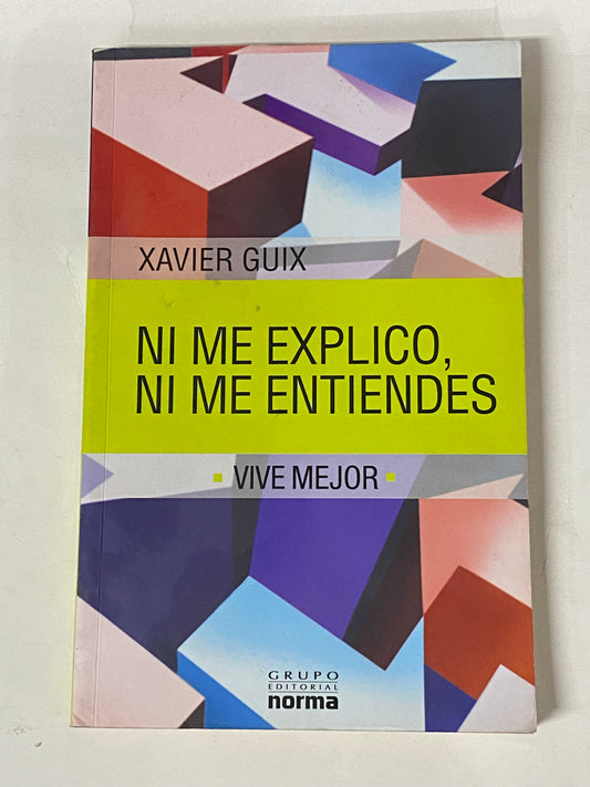 NI ME EXPLICO NI ME ENTIENDES- XAVIER GUIX