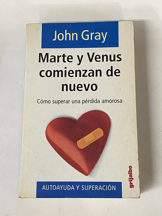 MARTE Y VENUS COMIENZAN DE NUEVO- JOHN GRAY