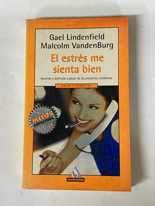 EL ESTRES ME SIENTA BIEN- GAEL LINDENFIELD