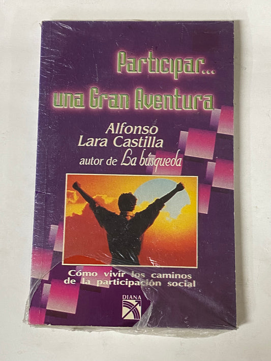 PARTICIPAR... UNA GRAN AVENTURA- ALFONZO LARA CASTILLA