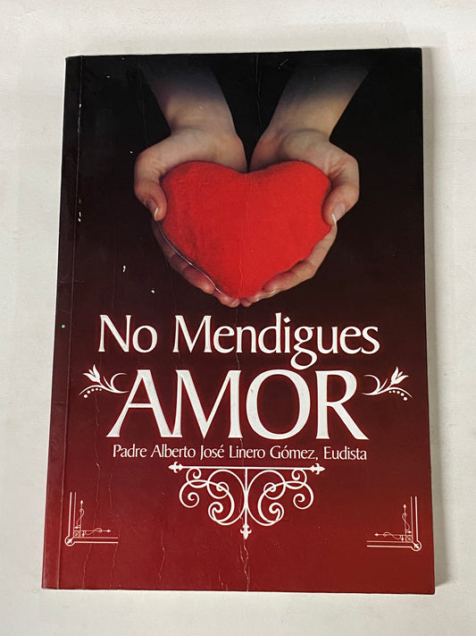 NO MENDIGUES AMOR- ALBERTO LINERO