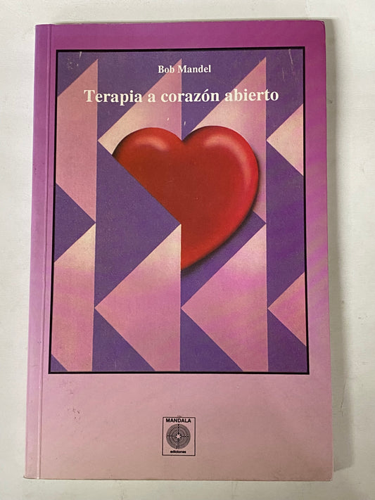 TERAPIA A CORAZON ABIERTO- BOB MANDEL