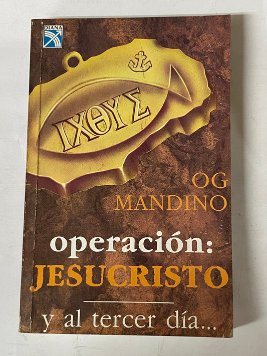 OPERACION: JESUCRISTO- OG MANDINO