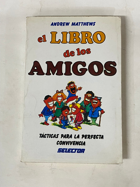 EL LIBRO DE LOS AMIGOS- ANDREW MATTHEWS