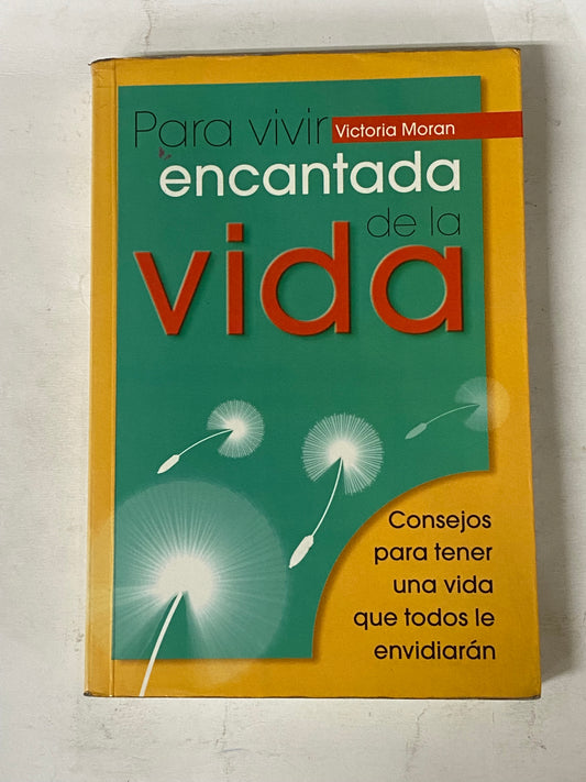 PARA VIVIR ENCANTADO DE LA VIDA- VICTORIA MORAN