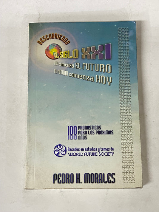 DESCUBRIENDO EL SIGLO XXI- PEDRO H. MORALES